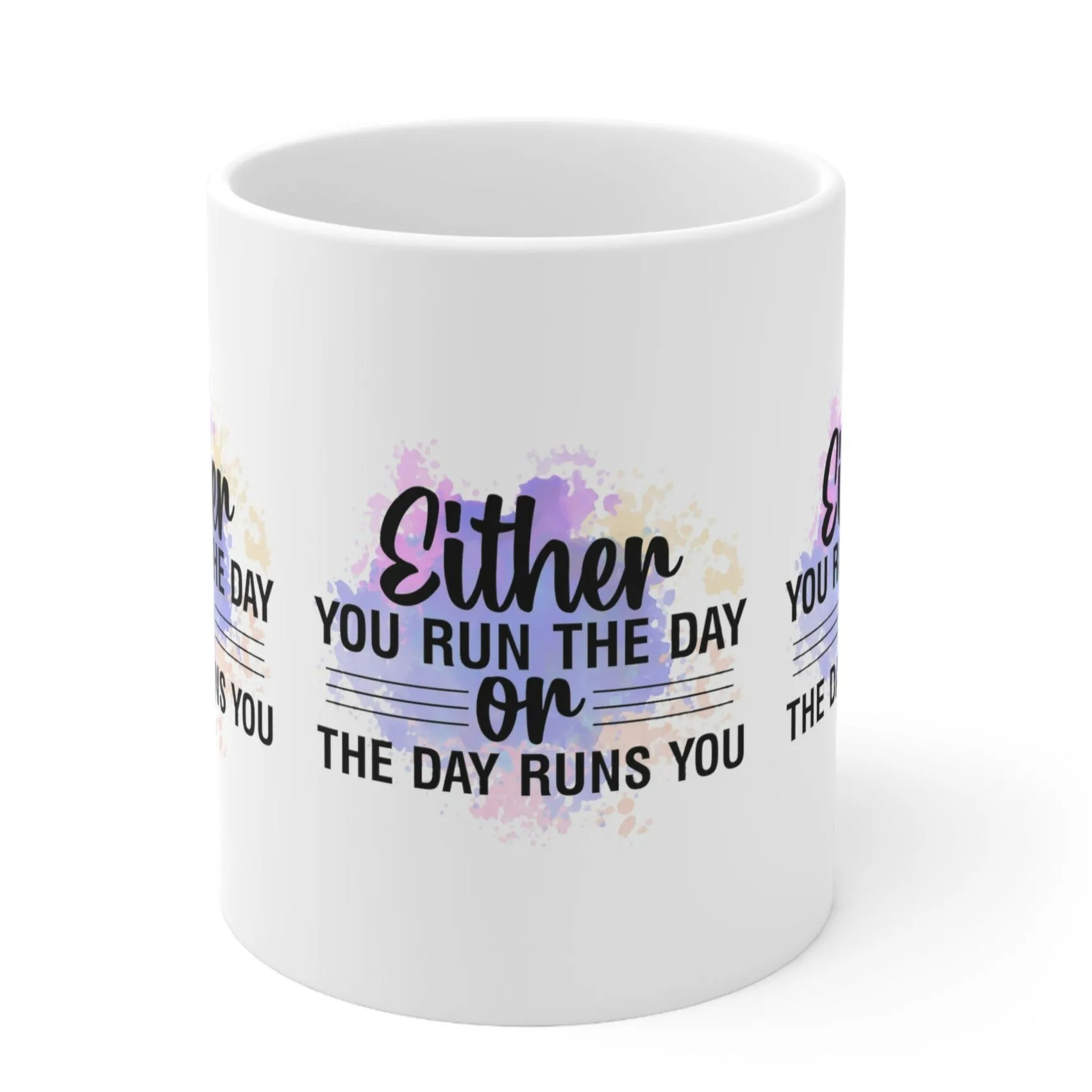 "Either You Run the Day or the Day Runs You" Mug - Mugscity23™️ Free Shipping